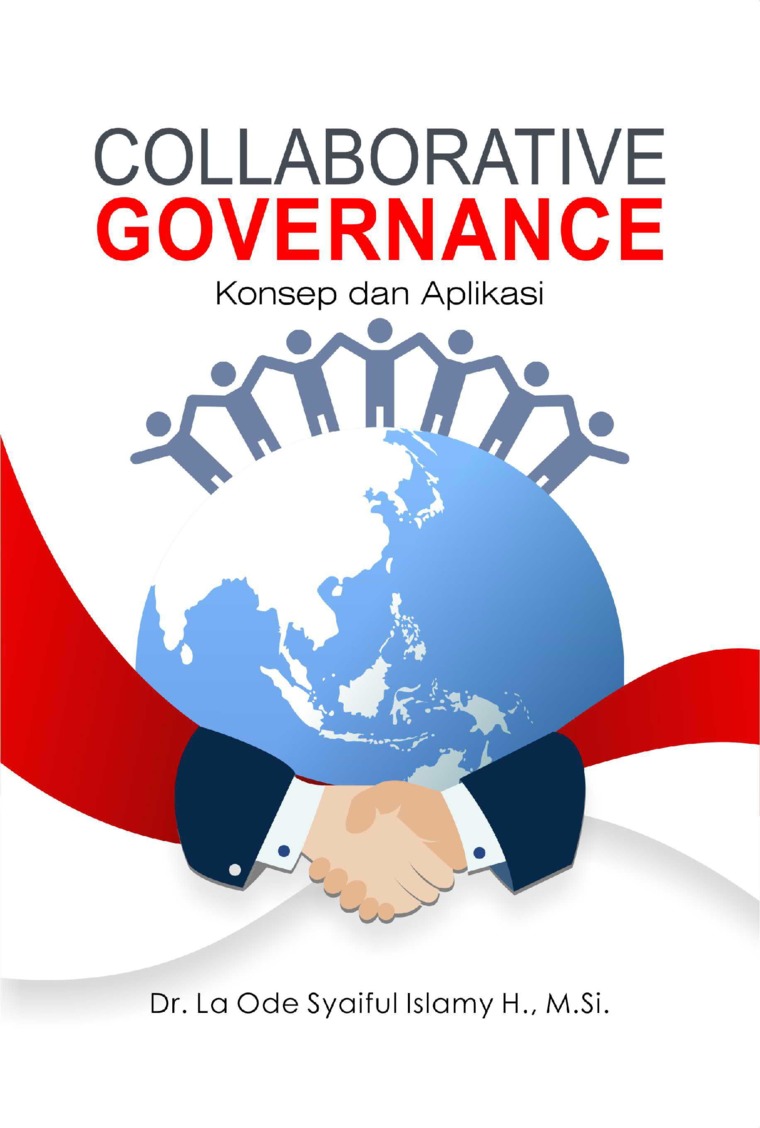 Cover COLLABORATIVE GOVERNANCE :  Konsep dan Aplikasi / Dr. LA ODE SYAIFUL ISLAMY H, M.Si