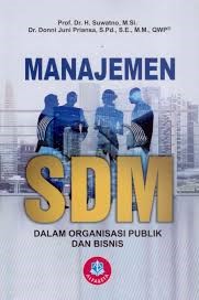 Cover MANAJEMEN SDM :  DALAM ORGANISASI DAN BISNIS / Prof. Dr. H. SUWATNO, M.Si