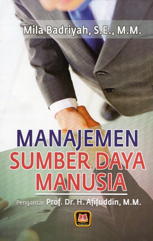 Cover MANAJEMEN SUMBER DAYA  MANUSIA :  - / MILA BADRIYAH, S.E., M.M.