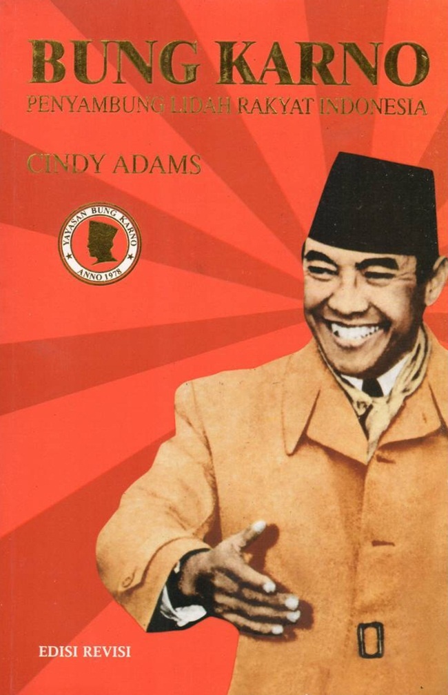 Cover BUNG KARNO :  Penyambung Lidah Rakyat Indonesia / CINDY ADAMS