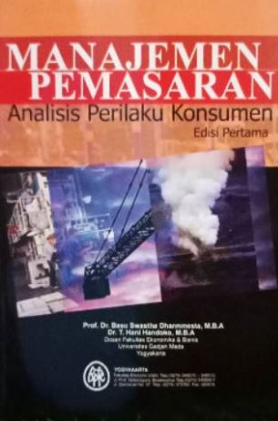 Cover MANAJEMEN PEMASARAN :  Analisis Perilaku konsumen / Prof. Dr. BASU SWASTHA DHARMAMESTA, M.B.A