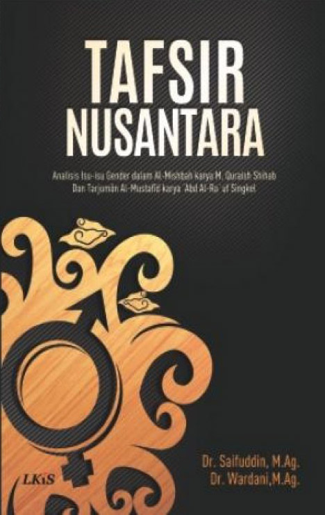 Cover TAFSIR NUSANTARA :  Analisis Isu-Isu Gender Dalam Al-Misbah Karya M. Quraish Shihab dan Tarjuman Al-Mustafid Karya Abd Al-Ra'up Singkel / DR. SAIFUDDIN, M.Ag