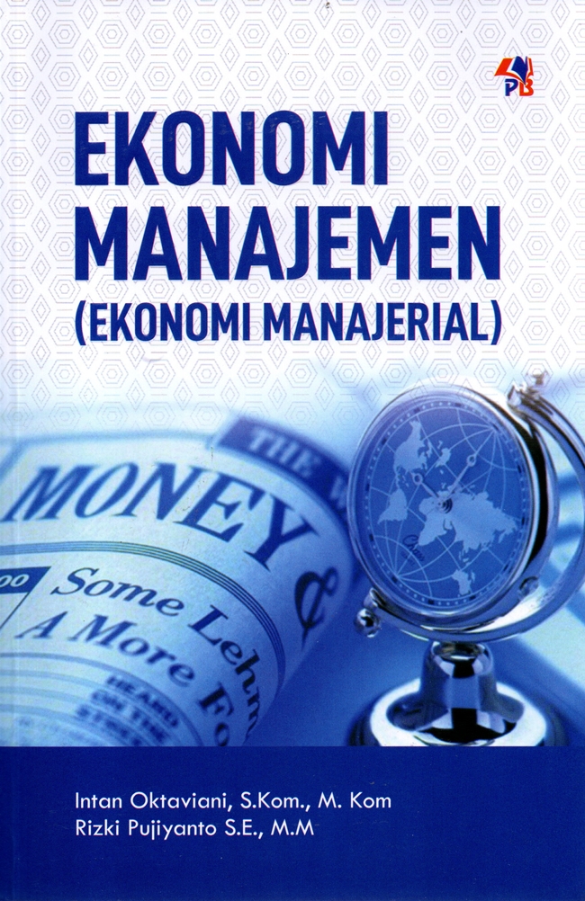 Cover EKONOMI MANAJEMEN :  (EKONOMI MANAJERIAL) / INTAN OKTAVIANI, S.Kom., M.Kom.