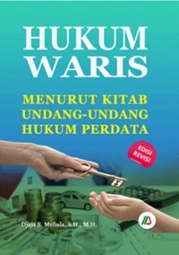 Cover HUKUM WARIS MENURUT KITAB UNDANG-UNDANG HUKUM PERDATA :  - / DJAJA S. MELIALA, S.H., M.H.
