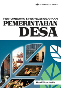 Cover PERTUMBUHAN & PENYELENGGARAAN PEMERINTAHAN DESA, :  - / Dr. HANIF NURCHOLIS., M.Si.