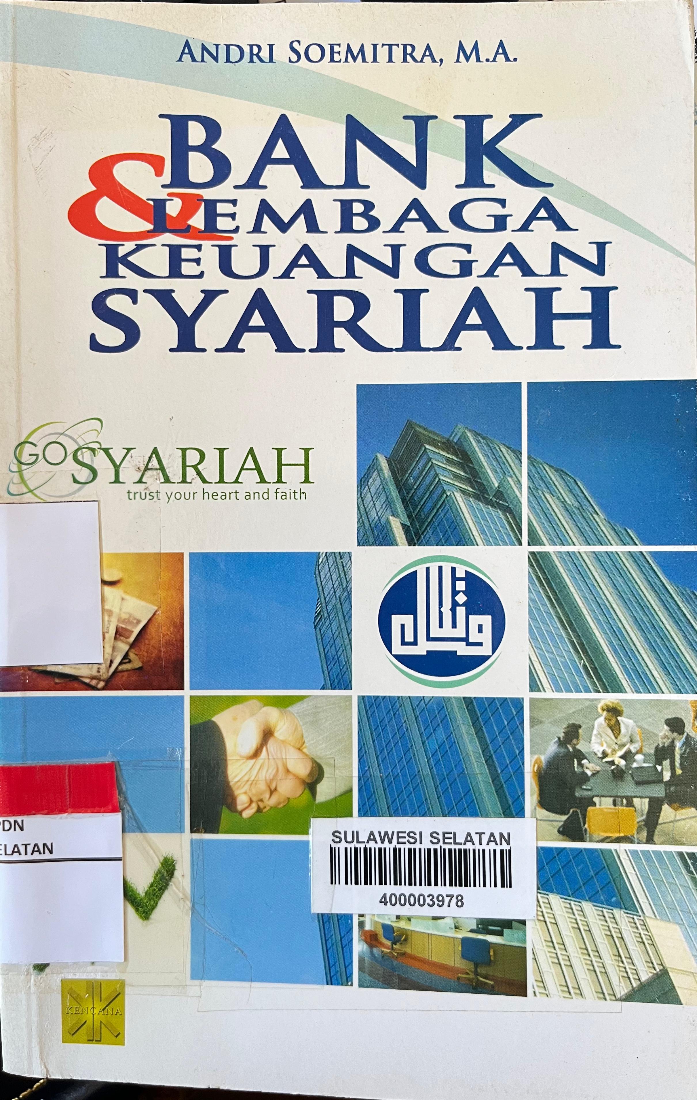 Cover BANK DAN LEMBAGA KEUANGAN SYARIAH :  Bank dan Lembaga Keuangan Syariah / ANDRI SOEMITRA, M.A