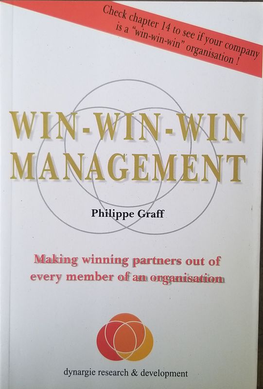 Cover WIN-WIN-WIN MANAGEMENT :  Making Winning Partners Out of Every Member of An Organisation / PHILIPPE GRAFF