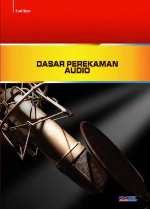 Cover DASAR PEREKAMAN AUDIO / SUDIBYO