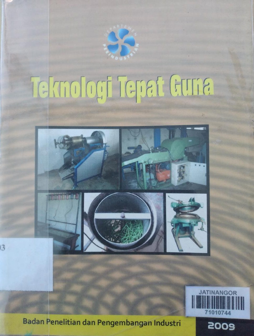 Cover TEKNOLOGI TEPAT GUNA / BADAN PENELITIAN DAN PENGEMBANGAN INDUSTRI