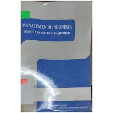 Cover MANAJEMEN DI INDONESIA :  BEBERAPA ISU KONTEMPORER / TEDDY PAWITRA