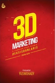 Cover 3D MARKETING 3 LANGKAH AGAR BISNIS EKSIS DAN LARIS / FAIZAL ALFA