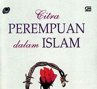 Cover CITRA PEREMPUAN DALAM ISLAM :  Pandangan Ormas Keagamaan / ARIEF SUBHAN