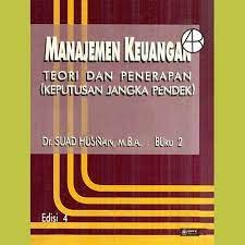 Cover MANAJEMEN KEUANGAN TEORI DAN PENERAPAN :  KEPUTUSAN JANGKA PENDEK BUKU 2 / SUAD HUSNAN
