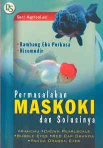 Cover PERMASALAHAN MASKOKI DAN SOLUSINYA / BAMBANG EKA PERKASA