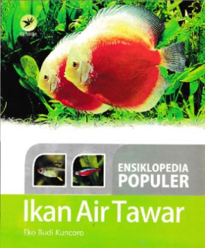 Cover EKSIKLOPEDIA POPULER IKAN AIR TAWAR / EKO BUDI KUNCORO