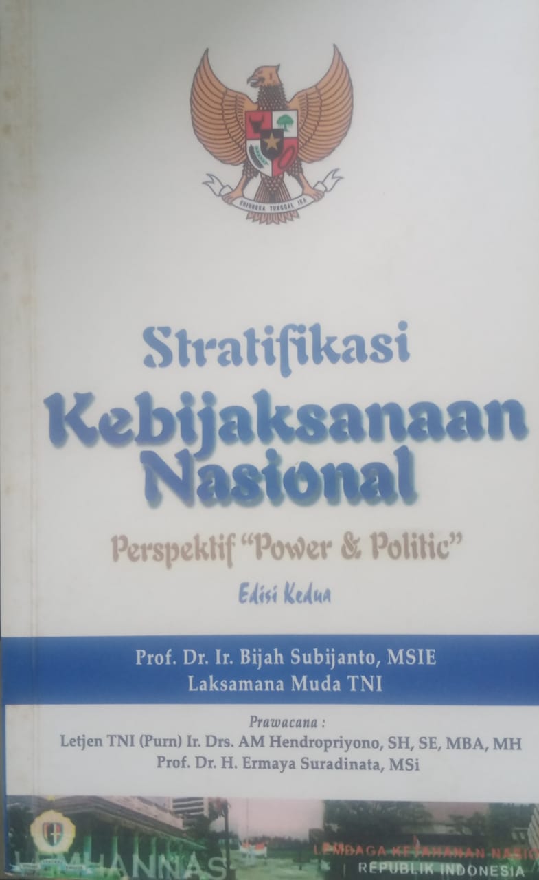 Cover STRATIFIKASI KEBIJAKSANAAN NASIONAL :  Perspektif "Power & Politic / PROF. DR. IR. BIJAH SUBIJANTO, MSIE