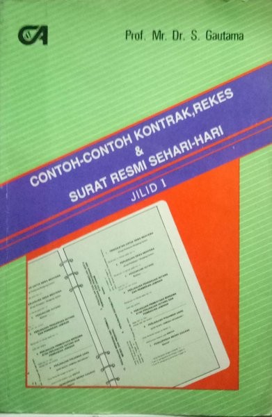 Cover CONTOH-CONTOH KONTRAK, REKES & SURAT RESMI SEHARI-HARI JILID 1 / SUDARGO GAUTAMA