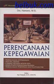 Cover PERENCANAAN KEPEGAWAIAN:. / Drs. HARSONO, M.Si