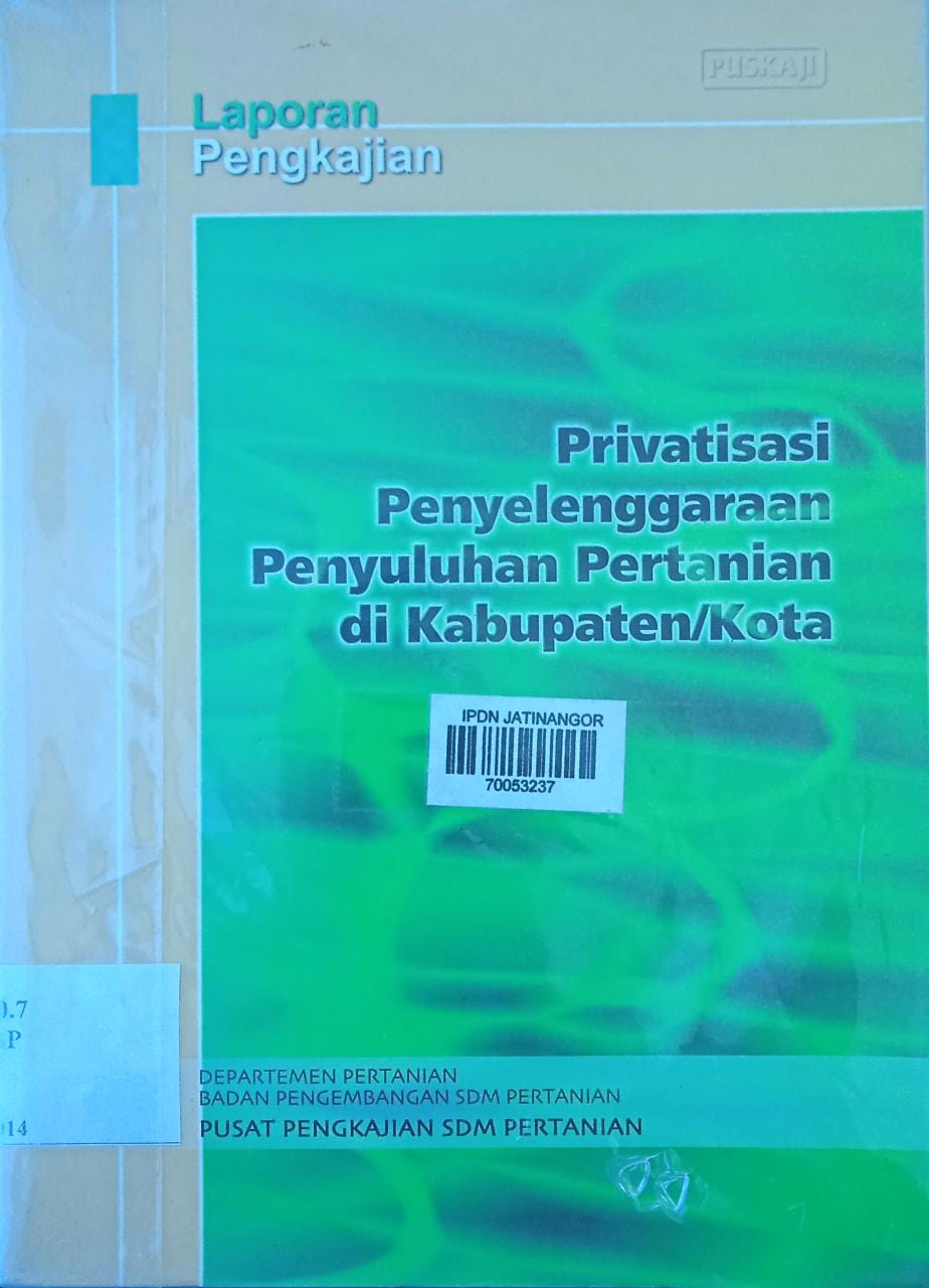 Cover PRIVATISASI PENYELENGGARAAN PENYULUHAN PERTANIAN DI KABUPATEN/KOTA / DEPARTEMEN PERTANIAN BADAN PENGEMBANGAN SDM PERTANIAN PUSAT PENGKAJIAN SDM PERTANIAN