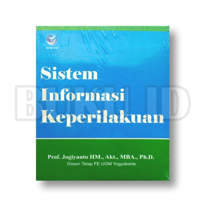 Cover SISTEM INFORMASI  KEPERILAKUAN / Prof. JOGIYANTO HM.,Akt.,MBA.,Ph.D.