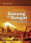 Cover GUNUNG DAN SUNGAI DALAM AL-QURAN / M. GHUFRAN H. KORDI K.