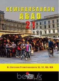 Cover KEWIRAUSAHAAN ABAD 21 / Dr. DARSONO PRAWIRONEGORO, S.E., S.F., M.A., M.M.