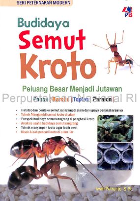 Cover BUDIDAYA SEMUT KROTO :  Peluang Besar Menjadi Jutawan / IWAN PUTRANTO, S.Pt.