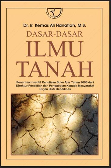 Cover DASAR - DASAR ILMU TANAH / KEMAS ALI HANAFIAH