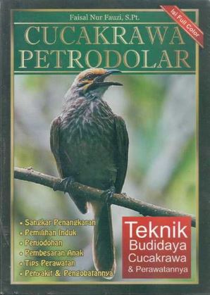 Cover CUCAKRAWA PETRODOLAR :  Teknik Budidaya Cucakrawa & Perawatannya / FAISAL NUR FAUZI, S.Pt.