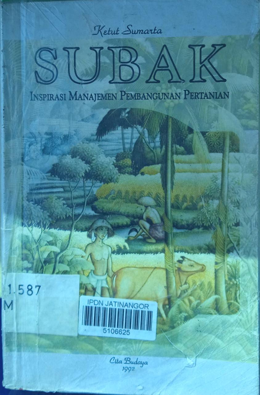 Cover SUBAK :  INSPIRASI MANAJEMEN PEMBANGUNAN PERTANIAN / KETUT SUMARTA