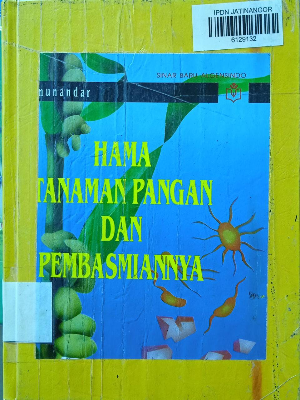 Cover HAMA TANAMAN PANGAN DAN PEMBASMIANNYA / RISMUNANDAR