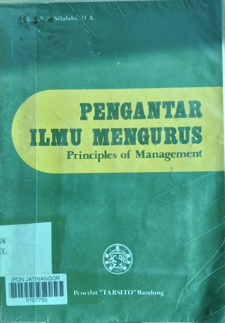 Cover PENGANTAR ILMU MENGURUS :  Principles of Management / B. N. P SILALAHI