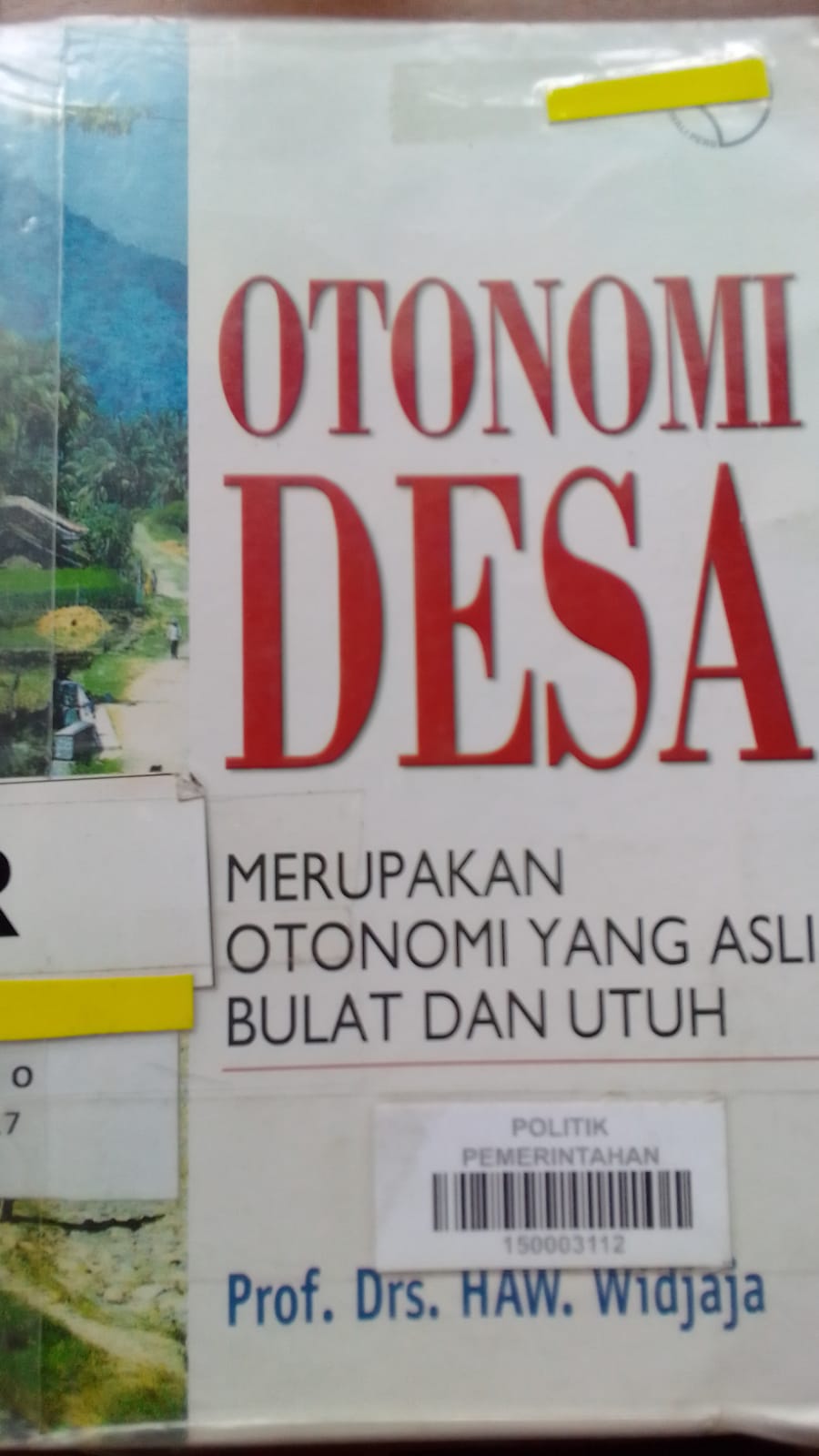 Cover OTONOMI DESA :  MERUPAKAN OTONOMI YANG ASLI BULAT DAN UTUH / Prof. Drs. HAW. WIDJAJA