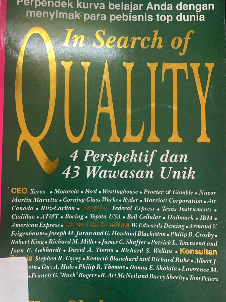 Cover IN SEARCH OF QUALITY :  4 Perspektif dan 43 Wawasan Unik / KEN SHELTON