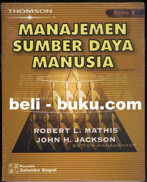 Cover MANAJEMEN SUMBER DAYA MANUSIA :  Berbasis Dynamic Policy Analysis / ROBERT L. MATHIS JOHN H. JACKSON