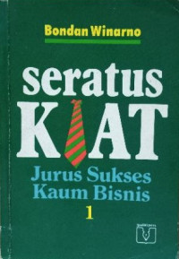 Cover SERATUS KIAT :  Jurus Sukses Kaum Bisnis / BONDAN WINARNO
