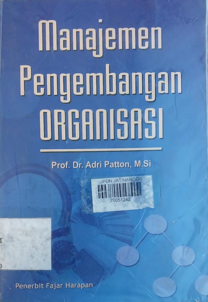 Cover MANAJEMEN PENGEMBANGAN ORGANISASI / ADRI PATTON