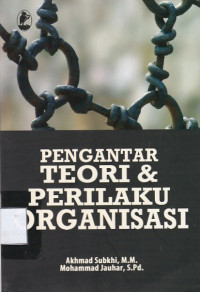 Cover PENGANTAR TEORI DAN PERILAKU ORGANISASI / AKHMAD SUBKHI