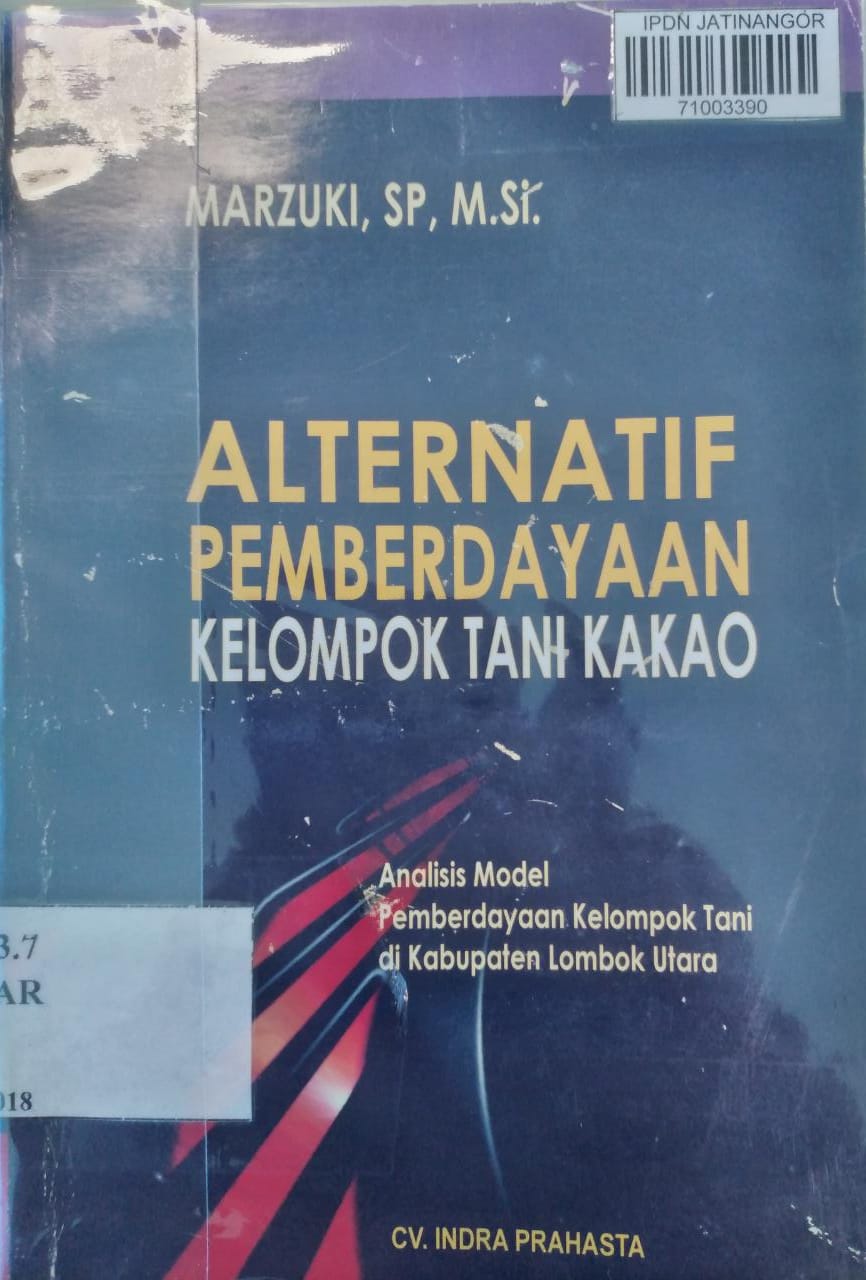 Cover ALTERNATIF PEMBERDAYAAN KELOMPOK TANI KAKAO / MARZUKI, SP, M.Si.