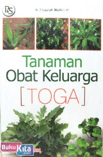 Cover TANAMAN OBAT KELUARGA [TOGA] / Ir. FAUZIAH MUHLISAN