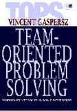 Cover TEAM-ORIENTED PROBLEM SOLVING :  Panduan Kreatif Solusi Masalah untuk Sukses / VINCENT GESPERSZ