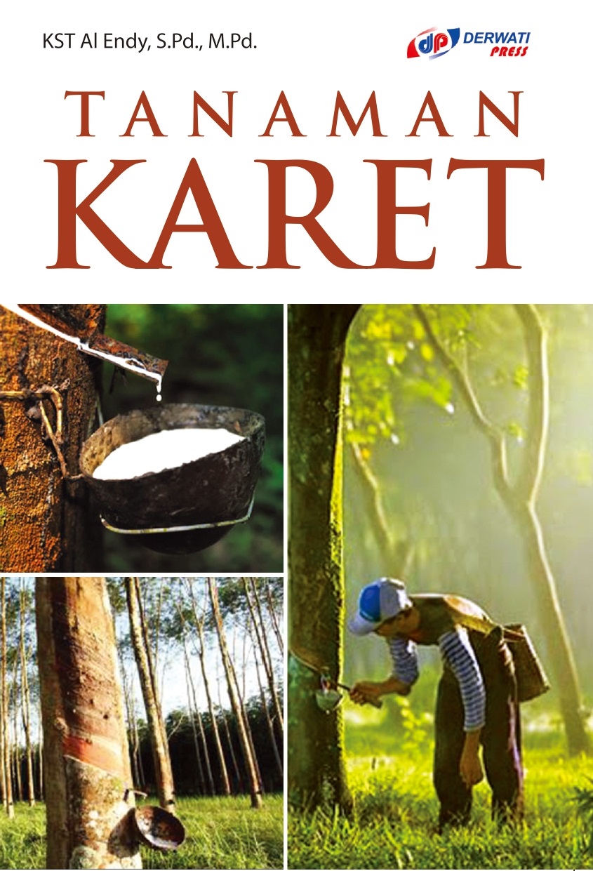 Cover TANAMAN KARET / KST AL ENDY, S.Pd., M.Pd.