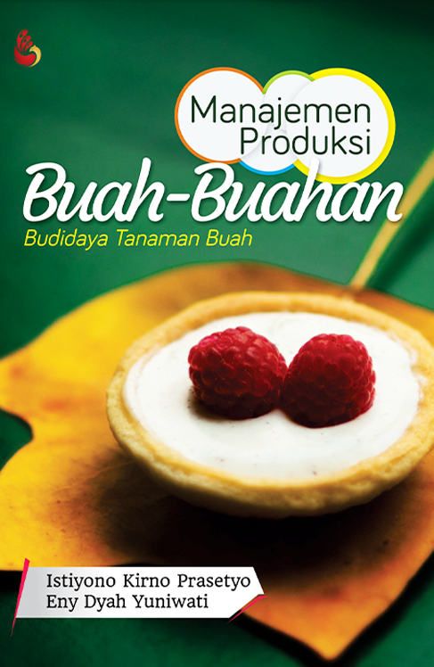 Cover MANAJEMEN PRODUKSI BUAH-BUAHAN :  Budidaya tanaman buah / ISTIYONO KIRNO PRASETYO