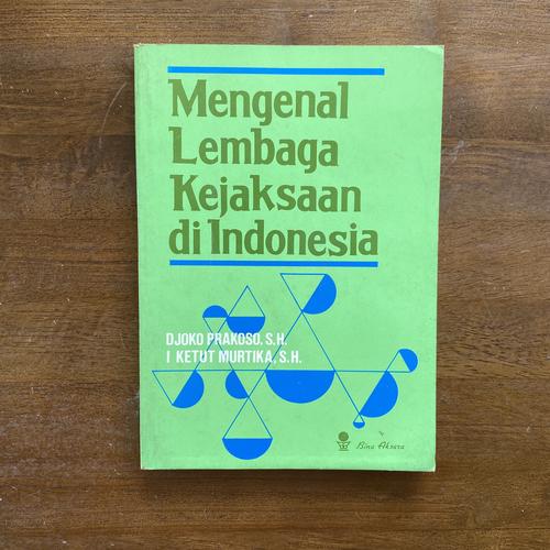 Cover MENGENAL LEMBAGA KEJAKSAAN DI INDONESIA / DJOKO PRAKOSO,SH.