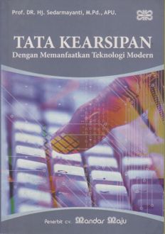Cover TATA KEARSIPAN :  Dengan Memanfaatkan Teknologi Modern / SEDARMAYANTI