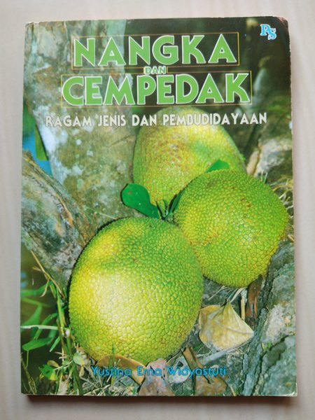 Cover NANGKA DAN CEMPEDAK :  Ragam jenis dan pembudidayaan / YUSTINA ERNA WIDYASTUTI