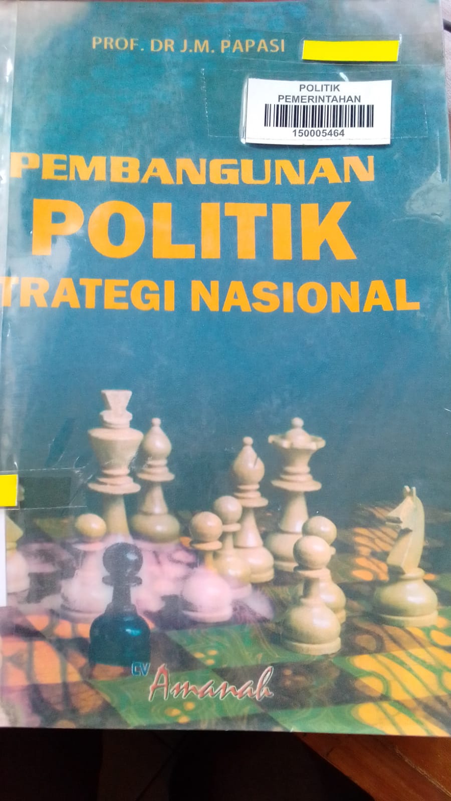 Cover PEMBANGUNAN POLITIK STRATEGI NASIONAL / PROF.DR.J.M. PAPASI