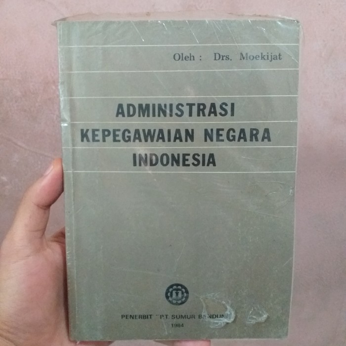 Cover ADMINISTRASI KEPEGAWAIAN NEGARA INDONESIA / MOEKIJAT