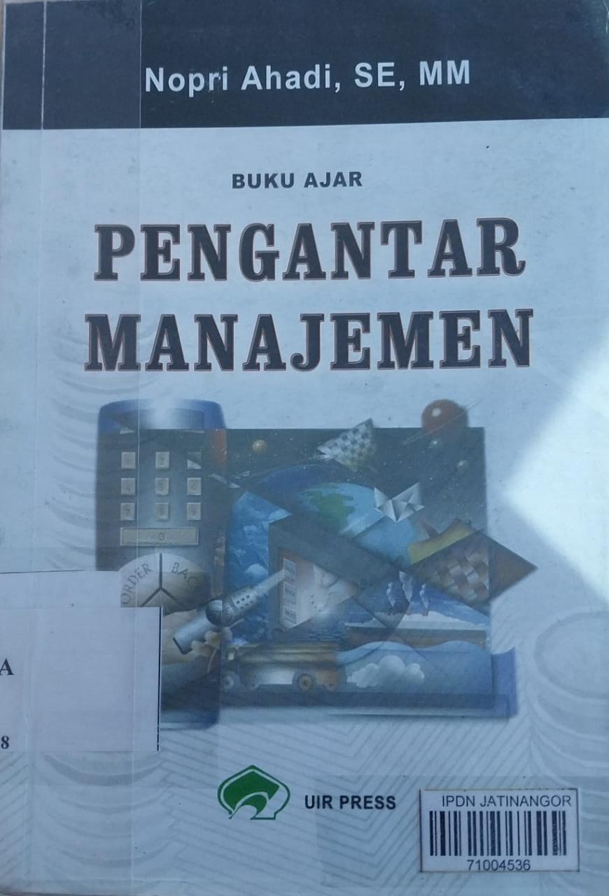 Cover PENGANTAR MANAJEMEN :  Buku Ajar / NOPRI AHADI