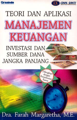 Cover TEORI DAN APLIKASI MANAJEMEN KEUANGAN :  Investasi dan Sumber Dana Jangka Pendek / FARAH MARGARETHA